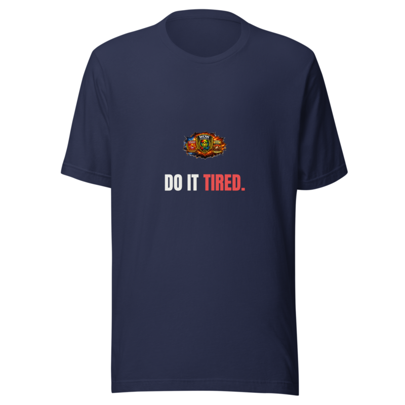 Do It Tired — WOW Tee
