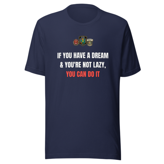 If You Have A Dream — WOW Tee