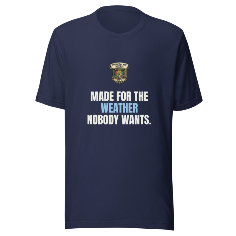 Made For The Weather Nobody Wants — Stormwalker Outpost Tee