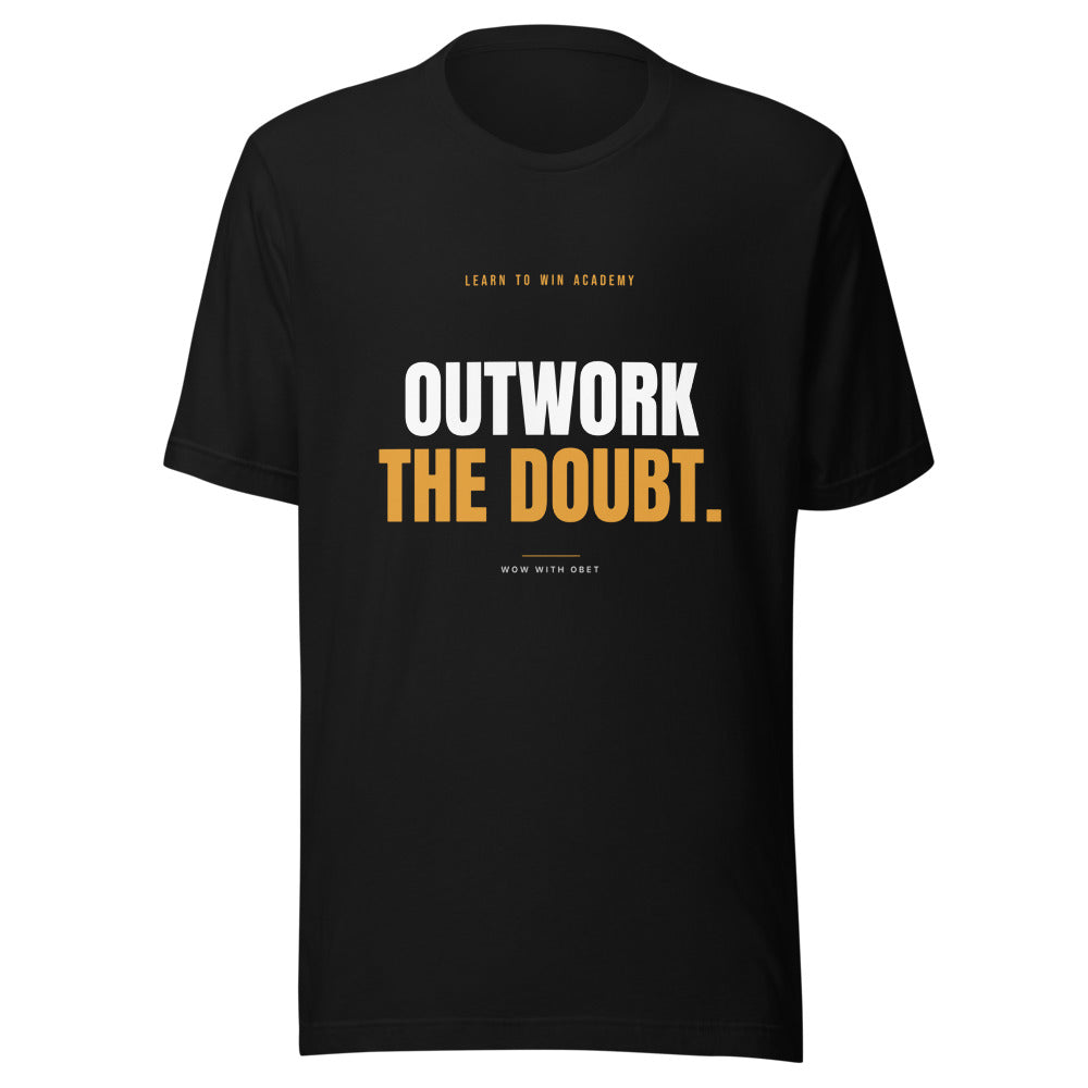 Outwork the Doubt — Learn To Win Academy Tee