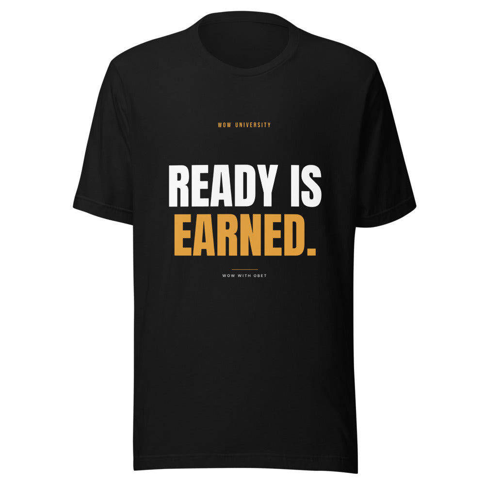Ready is Earned — WOW University Tee