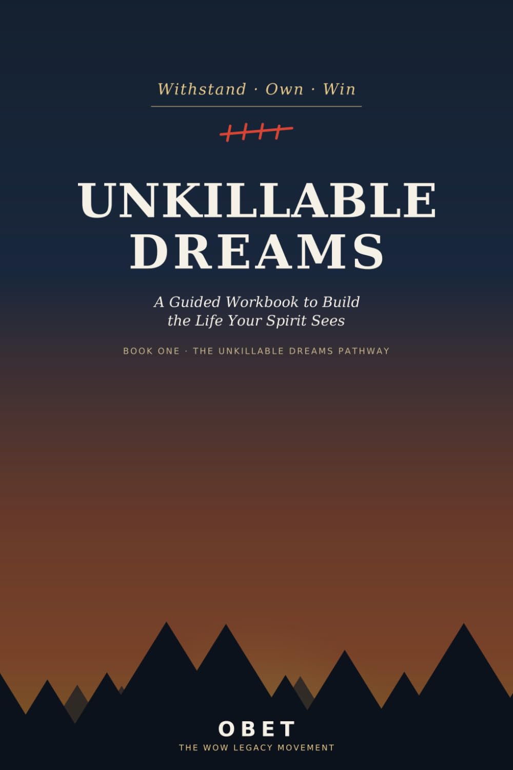 Unkillable Dreams: A Guided Workbook to Build the Life Your Spirit Sees