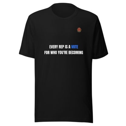 Every Rep Is A Vote For Who You'Re Becoming — Learn To Win Tee