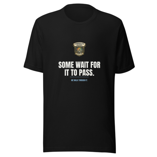 Some Wait For It To Pass — Stormwalker Outpost Tee