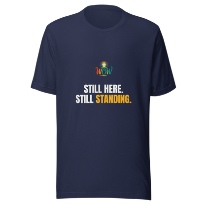 Still Here Still Standing — WOW Tee