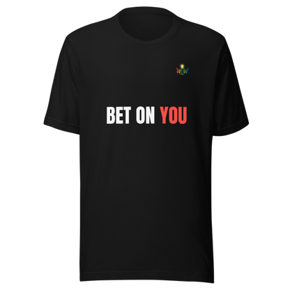 Bet On You — WOW Tee