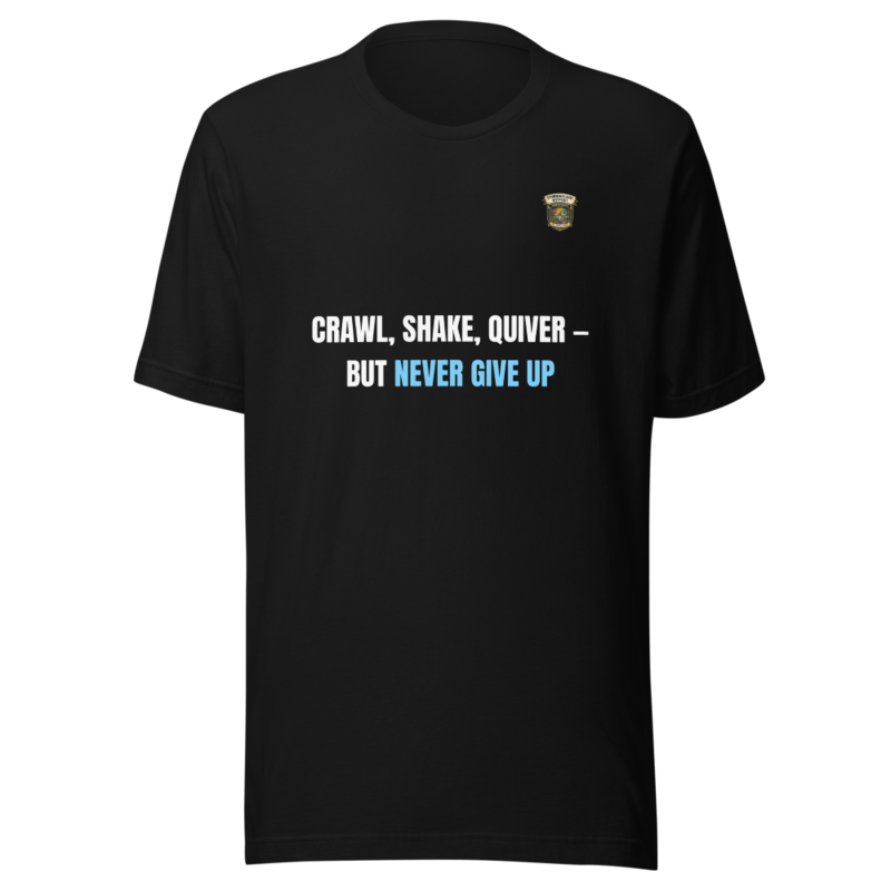 Crawl, Shake, Quiver - But Never Give Up — Stormwalker Outpost Tee