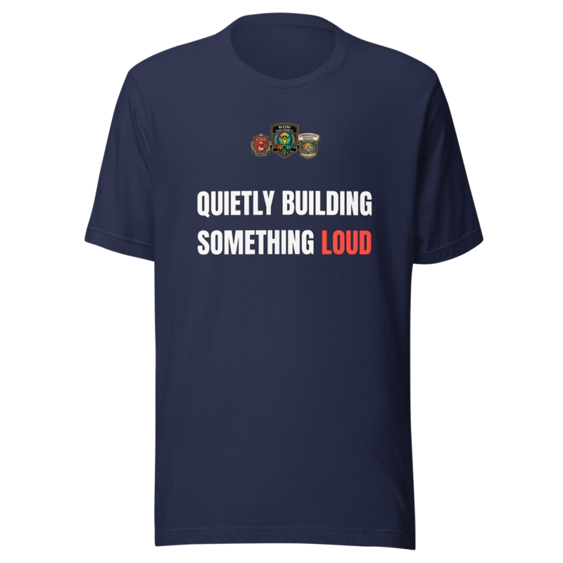 Quietly Building Something Loud — WOW Tee