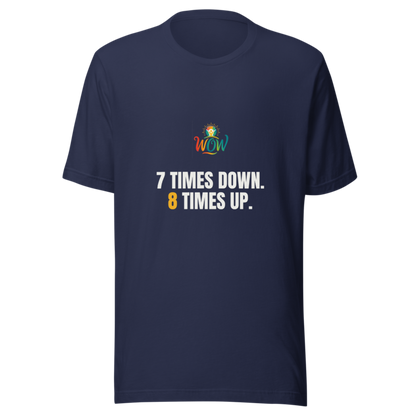 7 Times Down 8 Times Up — WOW Tee
