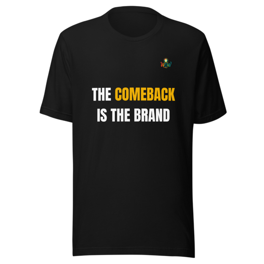 The Comeback Is The Brand — WOW Signature Tee