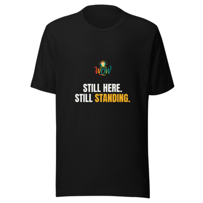 Still Here Still Standing — WOW Tee