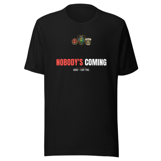 Nobodys Coming — WOW Tee