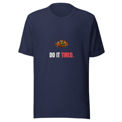 Do It Tired — WOW Tee