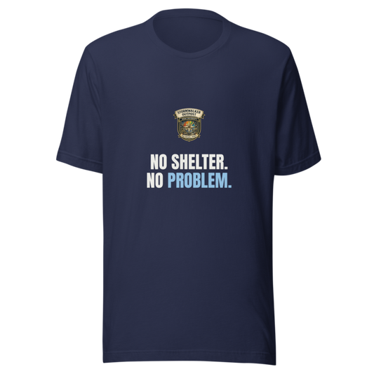 No Shelter No Problem — Stormwalker Outpost Tee