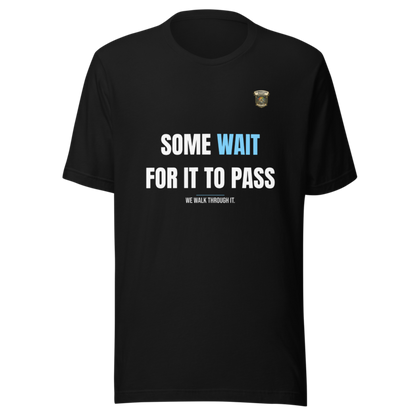 Some Wait For It To Pass — Stormwalker Outpost Tee