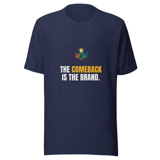 The Comeback Is The Brand — WOW Tee