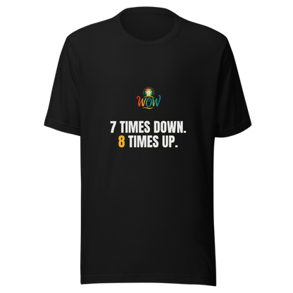 7 Times Down 8 Times Up — WOW Tee