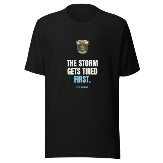 The Storm Gets Tired First — Stormwalker Outpost Tee