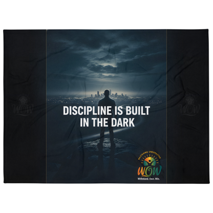 WOW | Discipline Is Built In The Dark | Throw Blanket