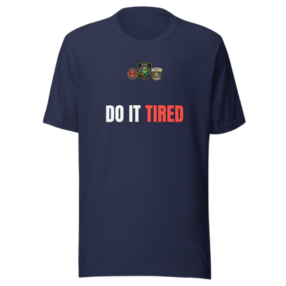 Do It Tired — WOW Tee