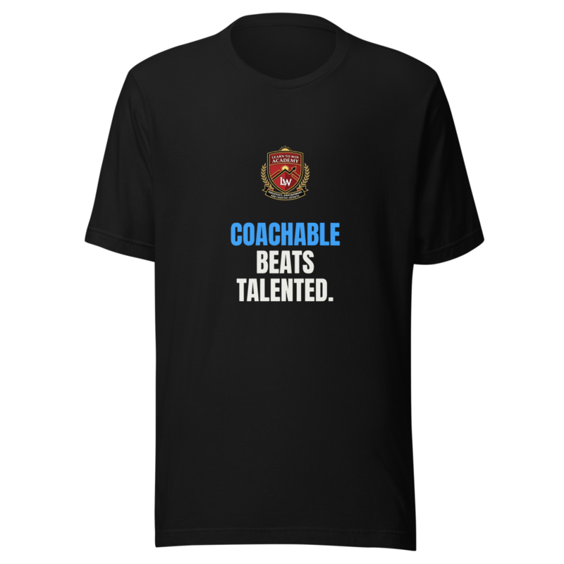 Coachable Beats Talented — Learn To Win Tee