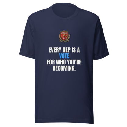 Every Rep Is A Vote For Who Youre Becoming — Learn To Win Tee
