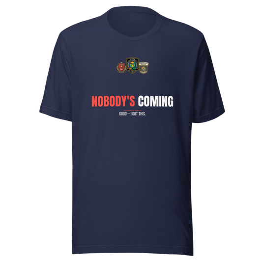 Nobodys Coming — WOW Tee