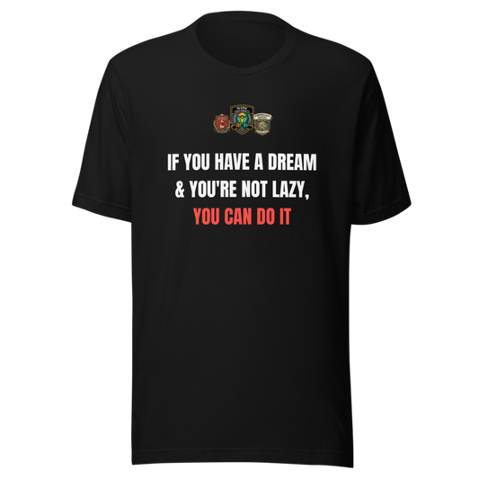 If You Have A Dream — WOW Tee