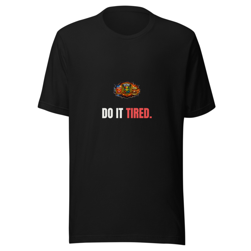 Do It Tired — WOW Tee
