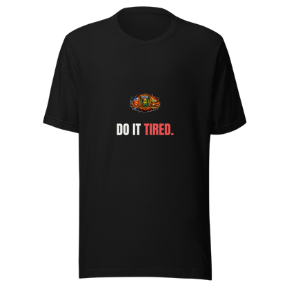 Do It Tired — WOW Tee