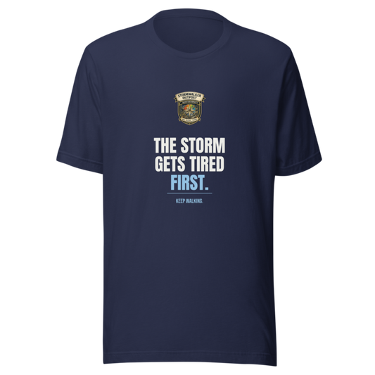 The Storm Gets Tired First — Stormwalker Outpost Tee