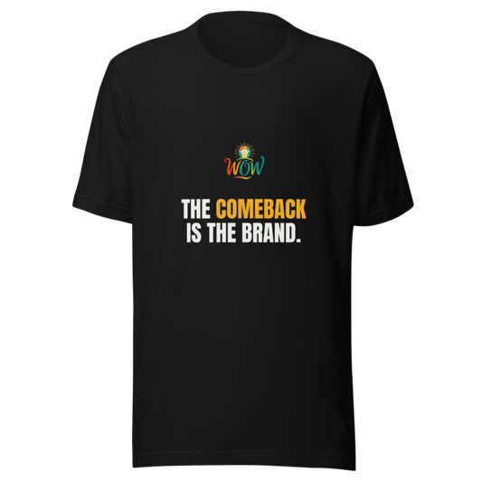 The Comeback Is The Brand — WOW Tee