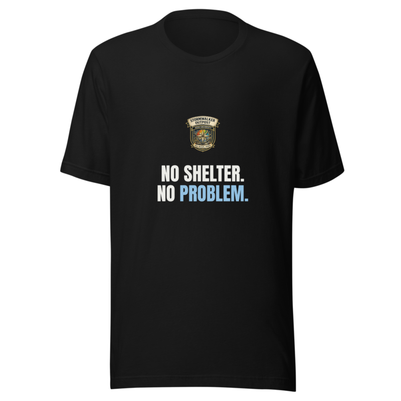 No Shelter No Problem — Stormwalker Outpost Tee