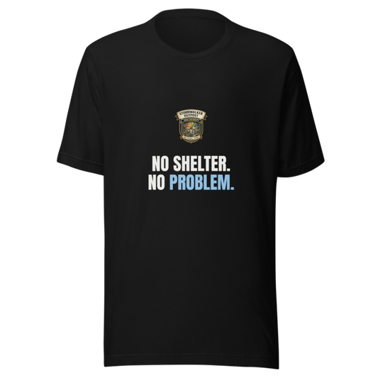 No Shelter No Problem — Stormwalker Outpost Tee