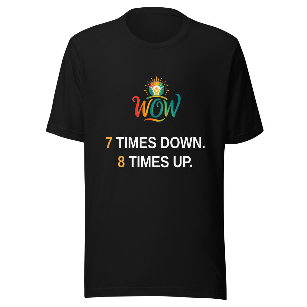 7 Times Down 8 Times Up — WOW Tee