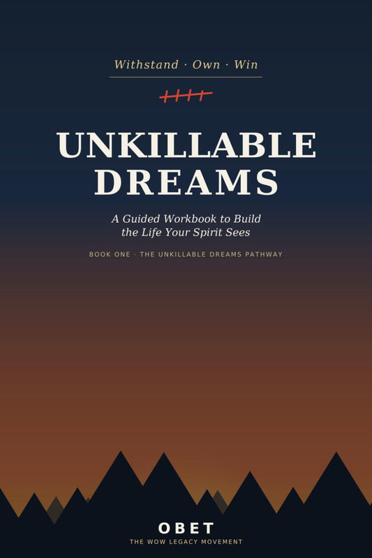 Unkillable Dreams: A Guided Workbook to Build the Life Your Spirit Sees