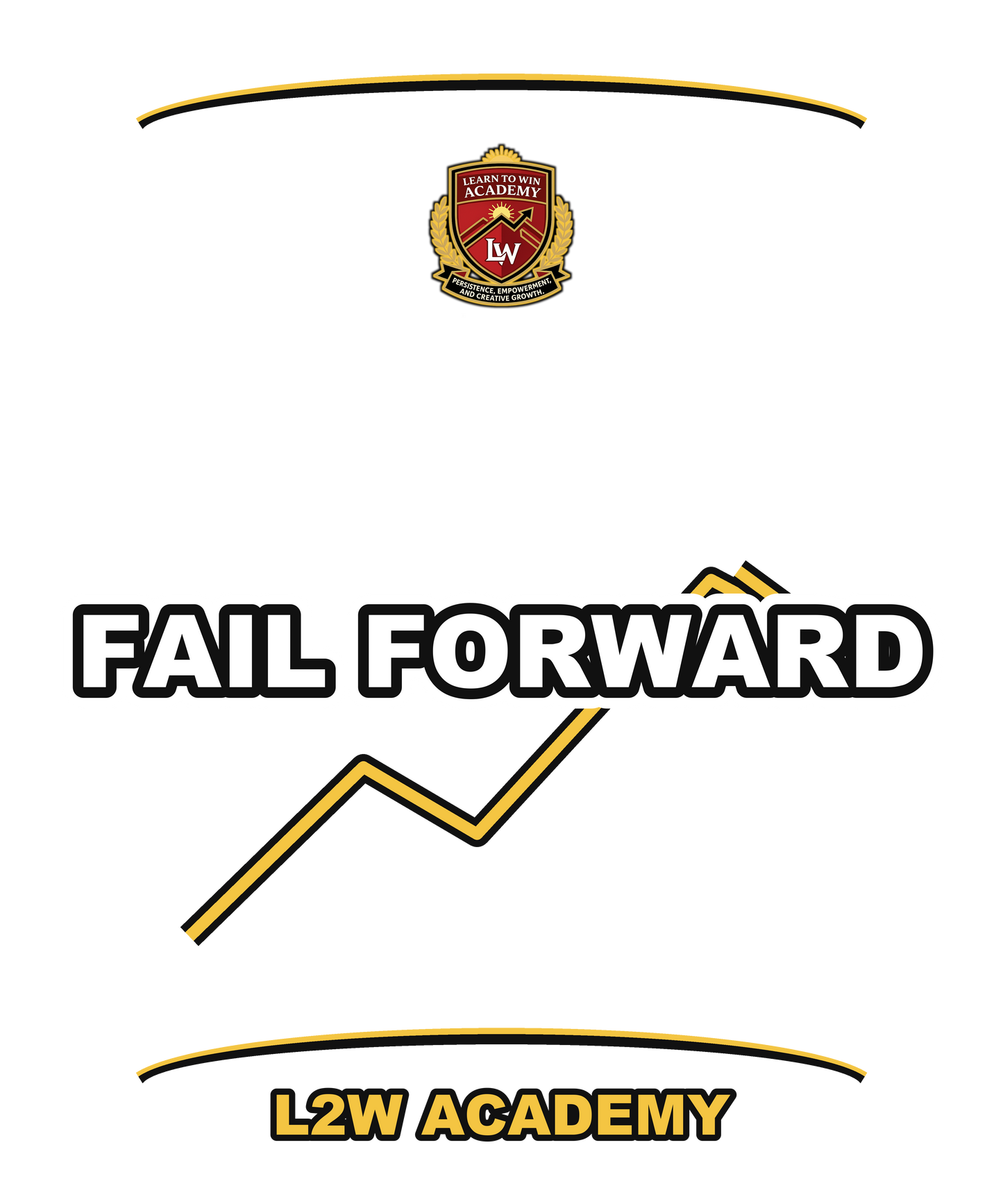 Fail Forward — Learn To Win Academy Tee