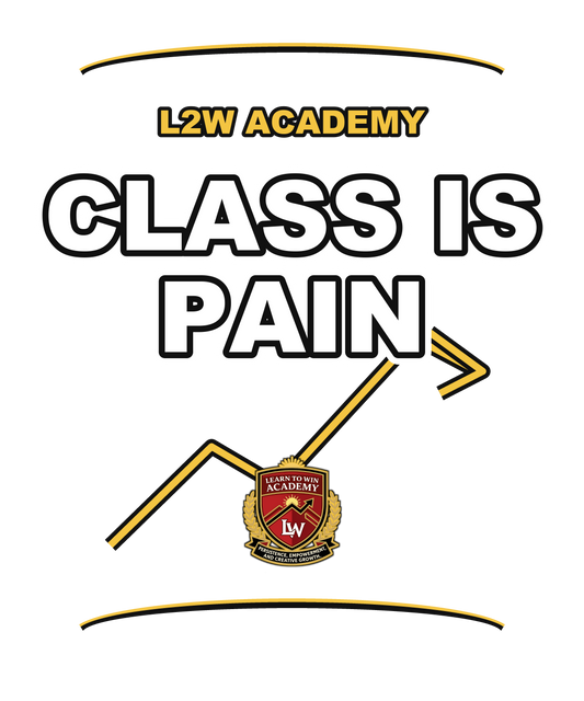 Class Is Pain — Learn To Win Academy Tee