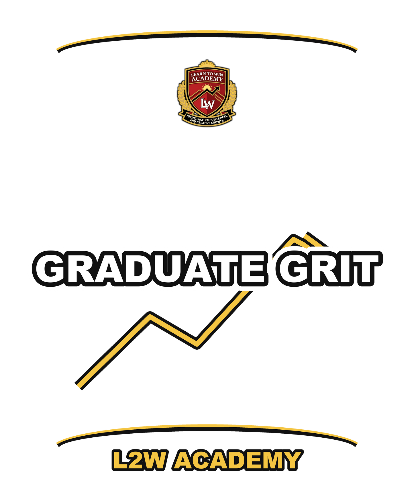 Graduate Grit — Learn To Win Academy Tee