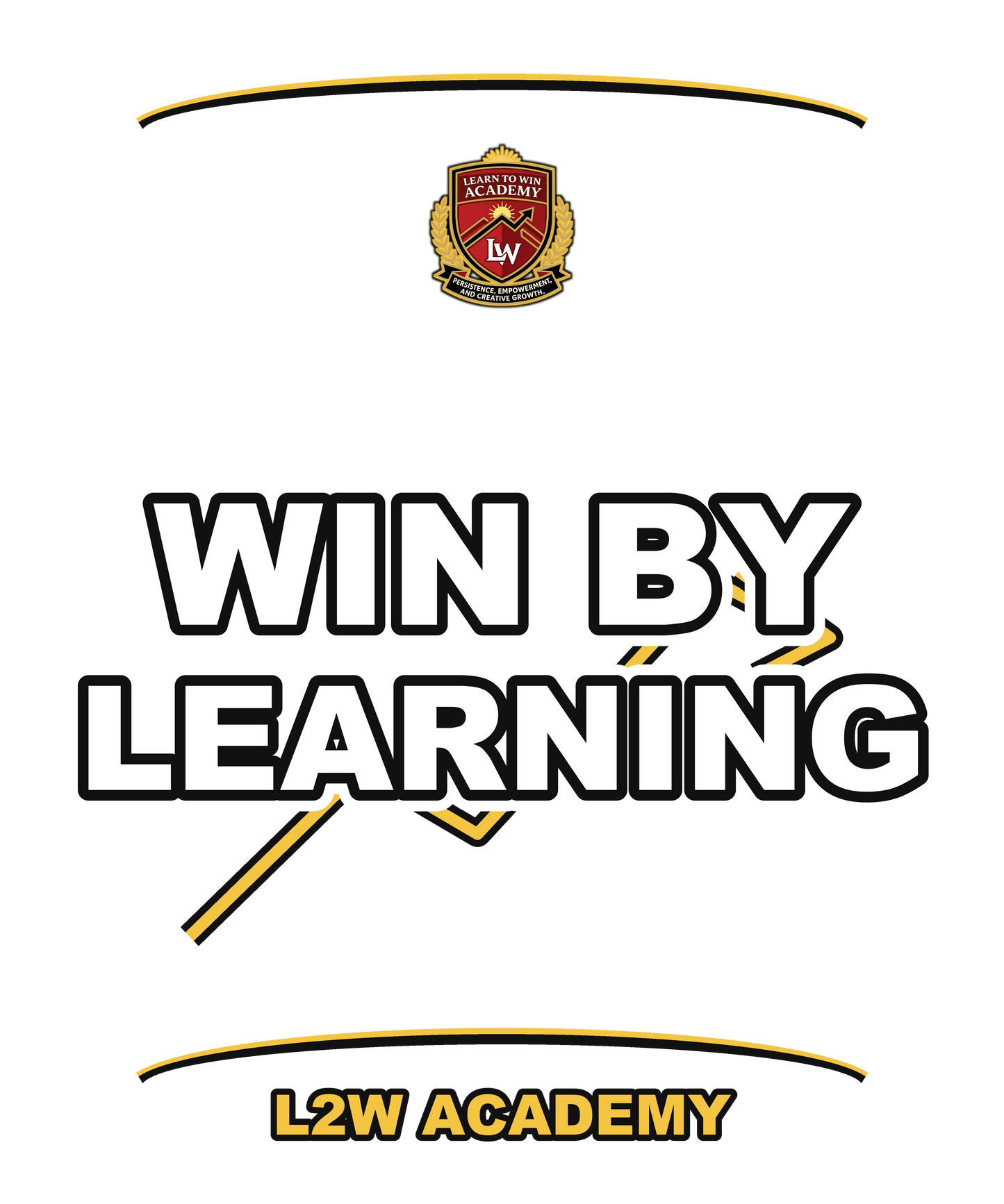 Win By Learning — Learn To Win Academy Tee