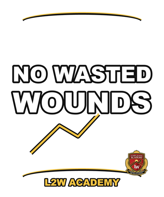 No Wasted Wounds — Learn To Win Academy Tee