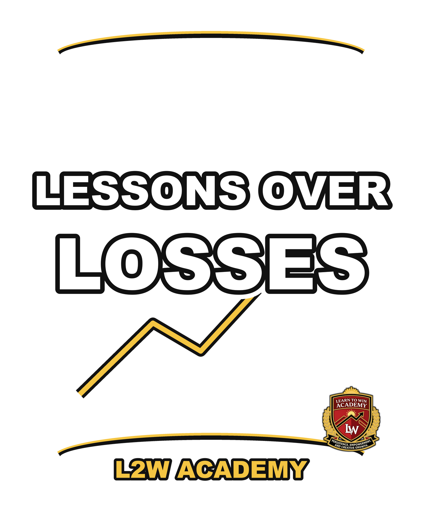 Lessons Over Losses — Learn To Win Academy Hoodie