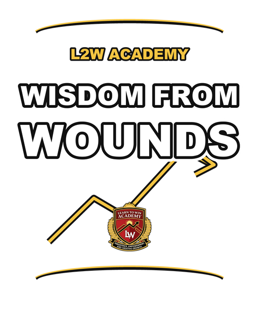 Wisdom From Wounds — Learn To Win Academy Tee