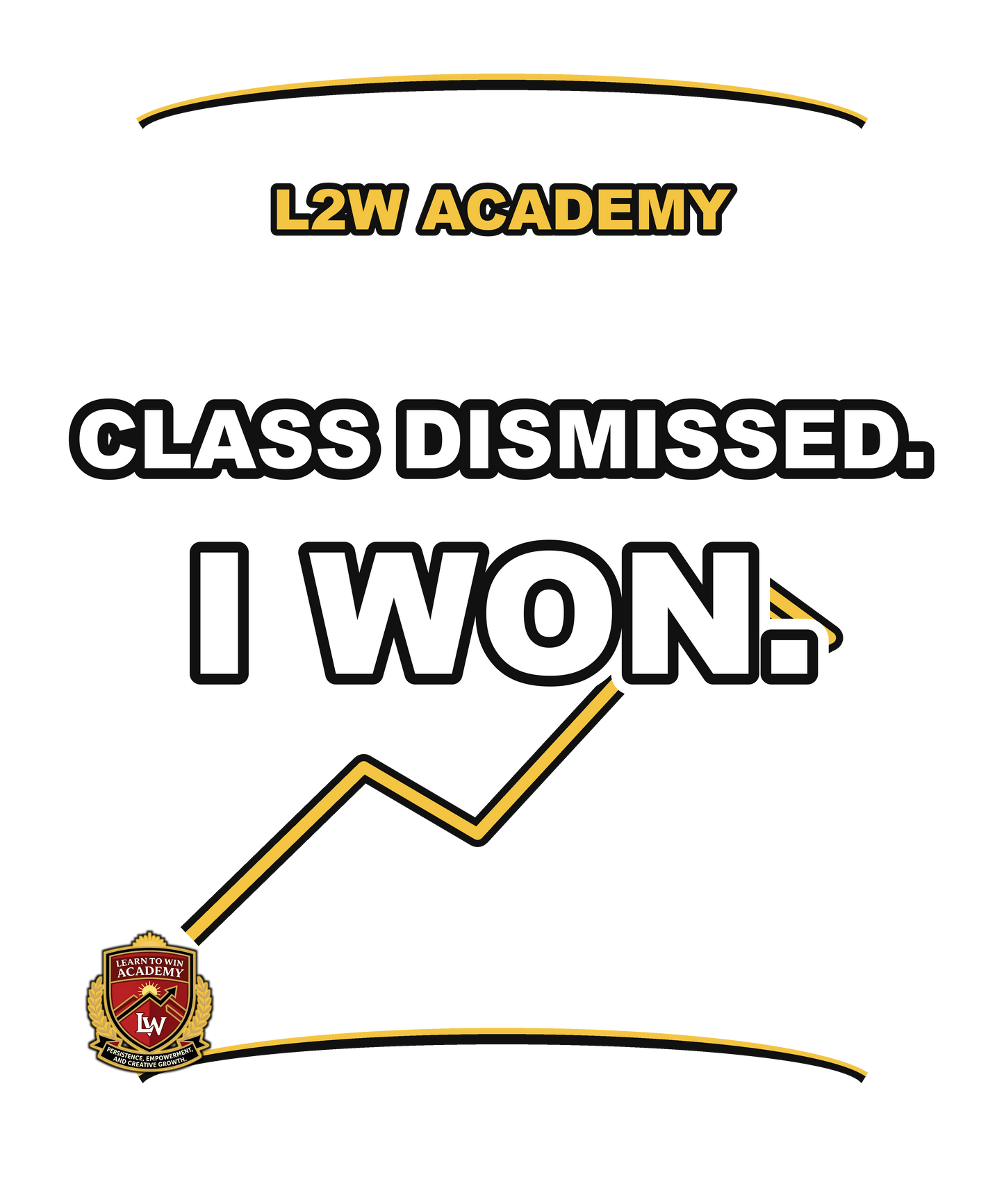 Class Dismissed I Won — Learn To Win Academy Hoodie