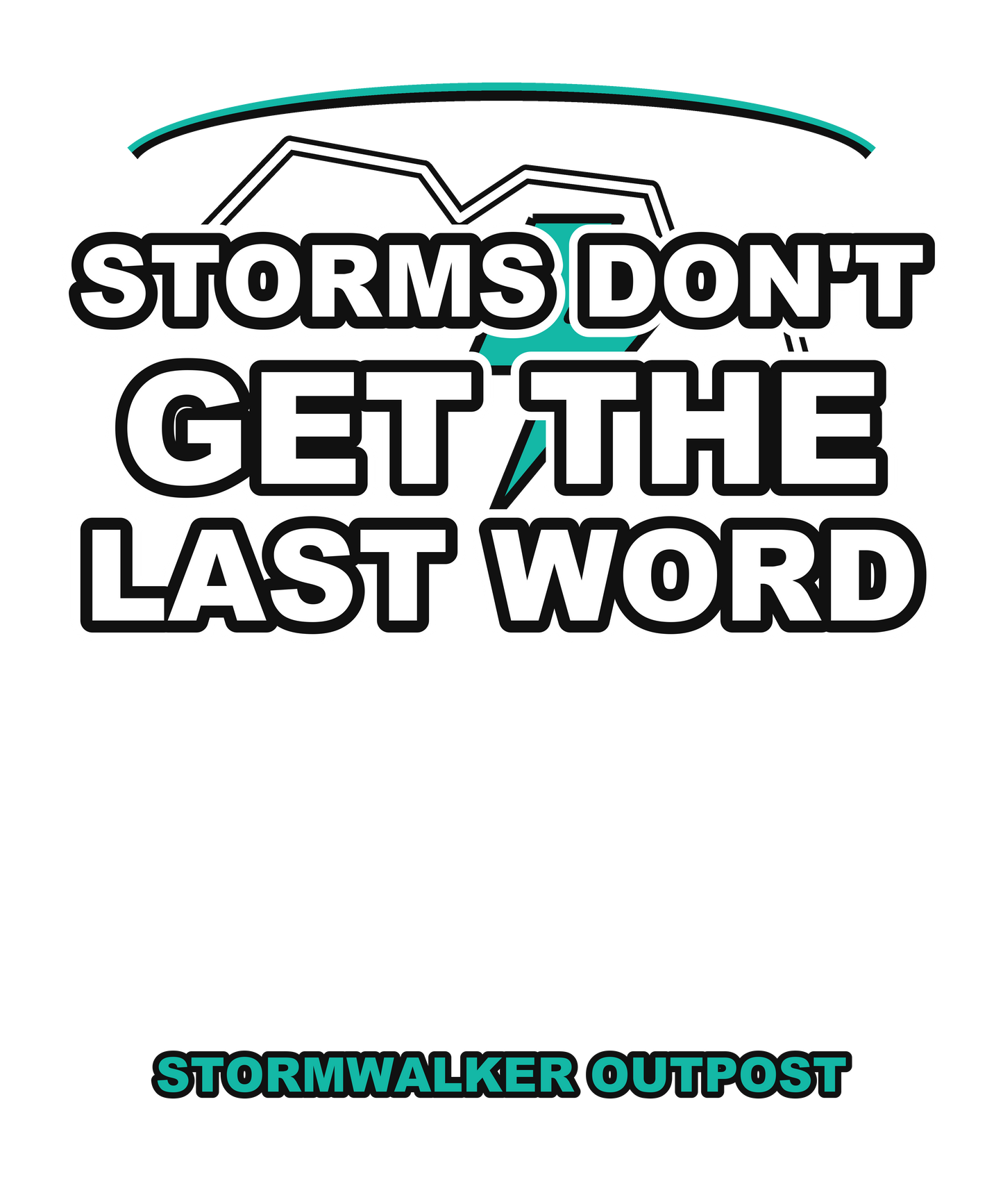 Storms Last Word — WOW Tee