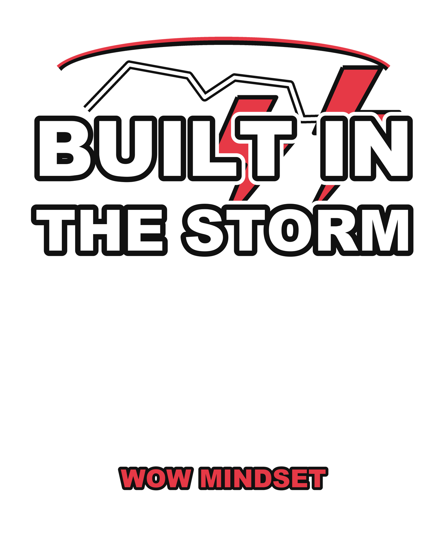 Built In The Storm — WOW Tee