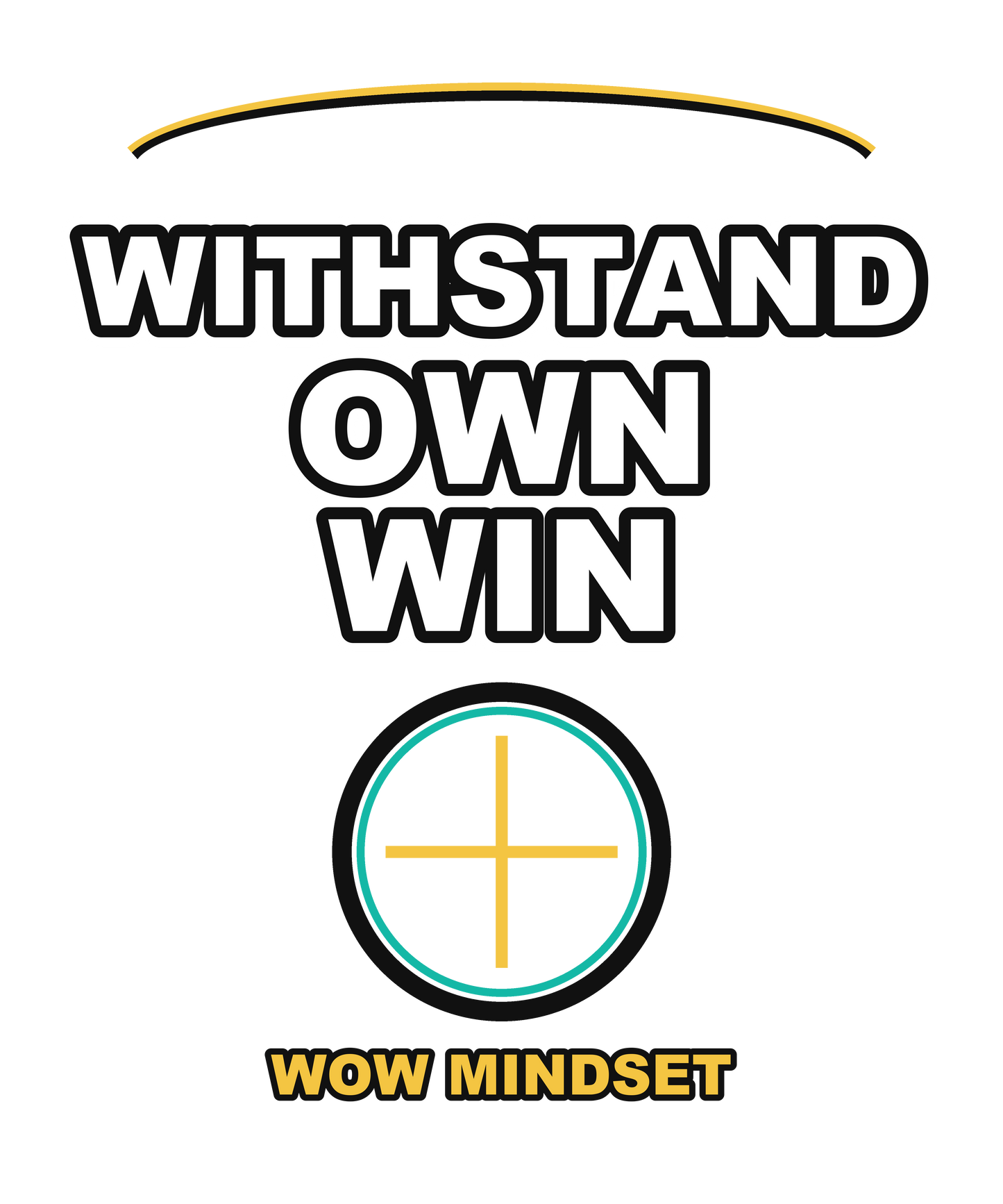 Withstand Own Win — WOW Tee