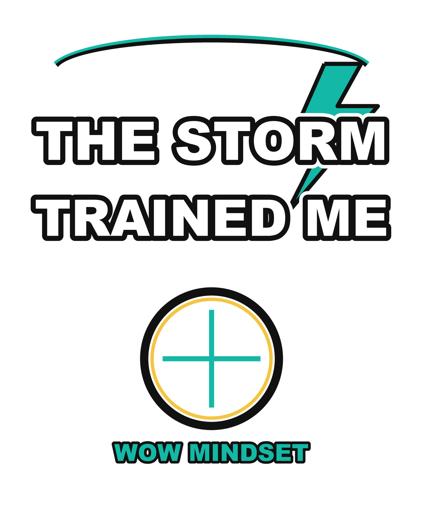 Storm Trained Me — WOW Tee