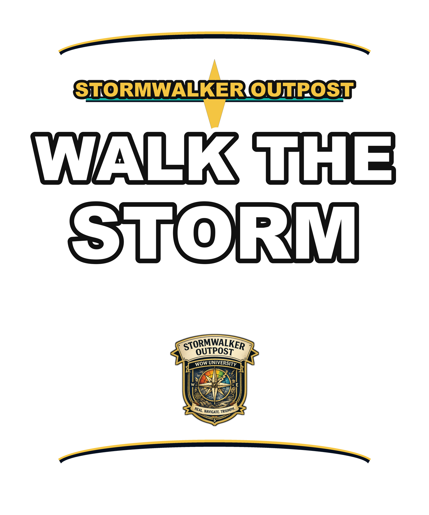Walk The Storm — Stormwalker Outpost Tee