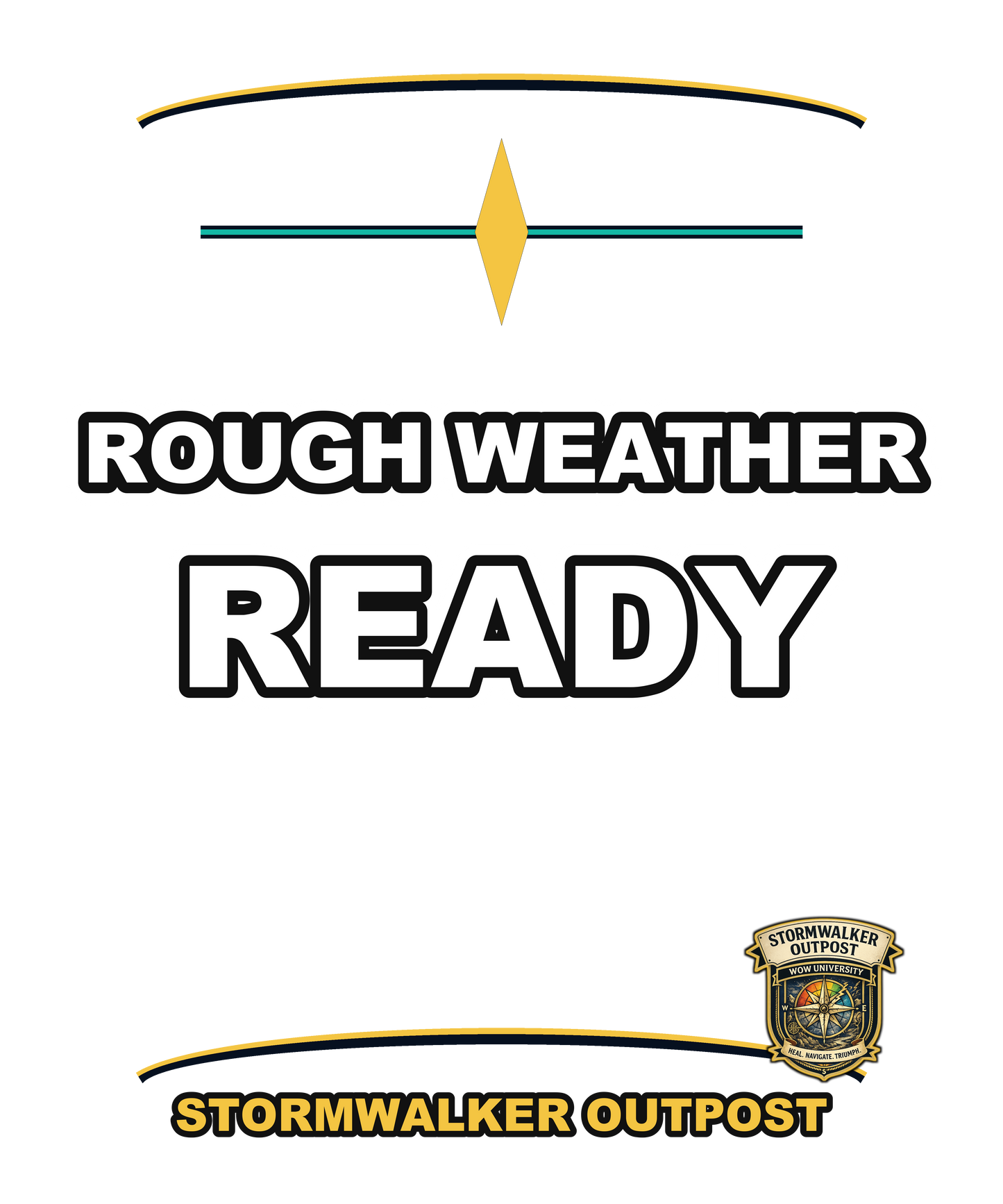 Rough Weather Ready — Stormwalker Outpost Tee